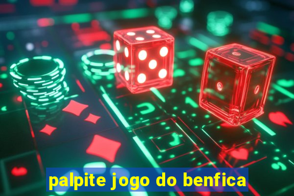 palpite jogo do benfica